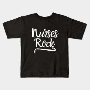 Nurses Rock - funny nurse quote (white) Kids T-Shirt